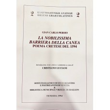 Ελληνολατινική Ανατολή 2: La nobilissima Barriera Della Canea Poema Cretese del 1594